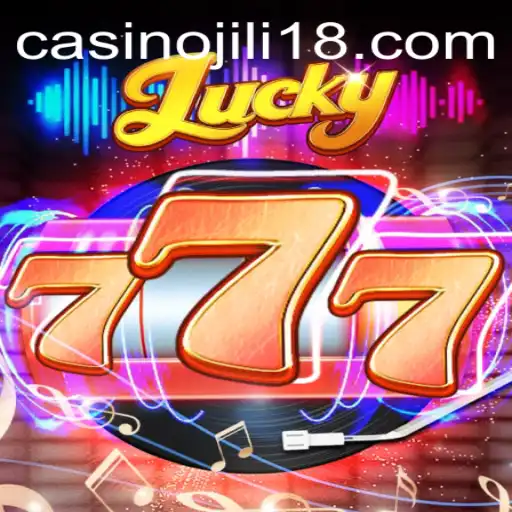 Exploring the Exciting World of Lucky777 with Jili18